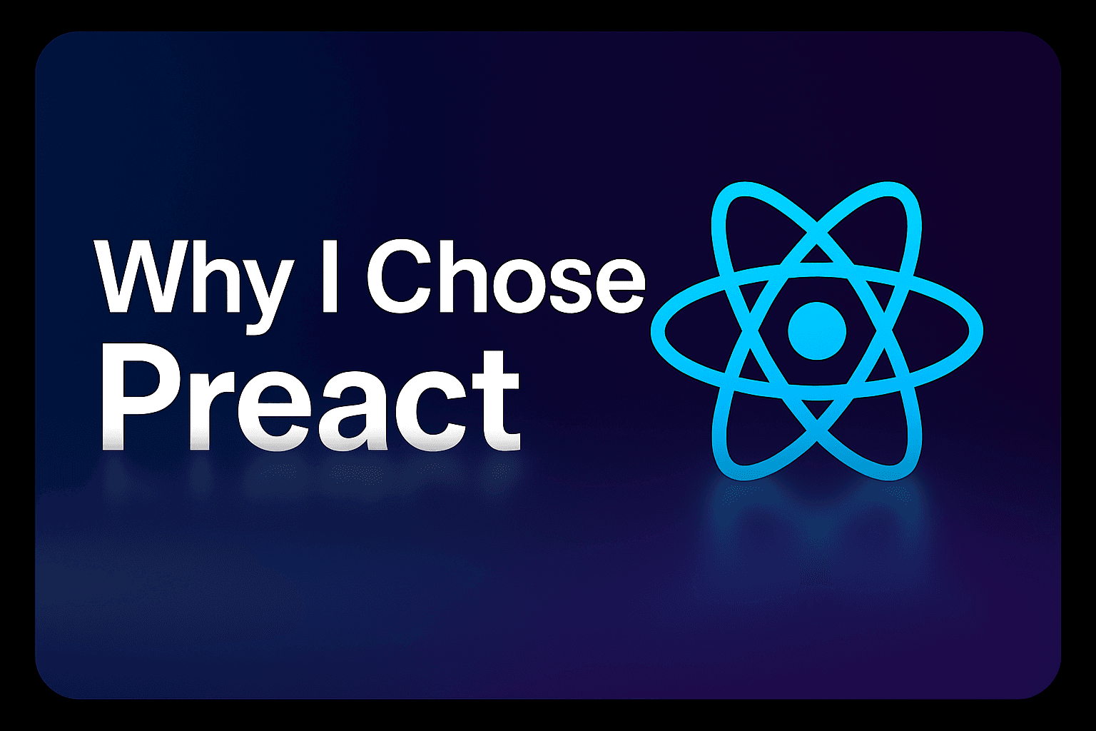 Why I Chose Preact (And Why I Might Never Look Back)