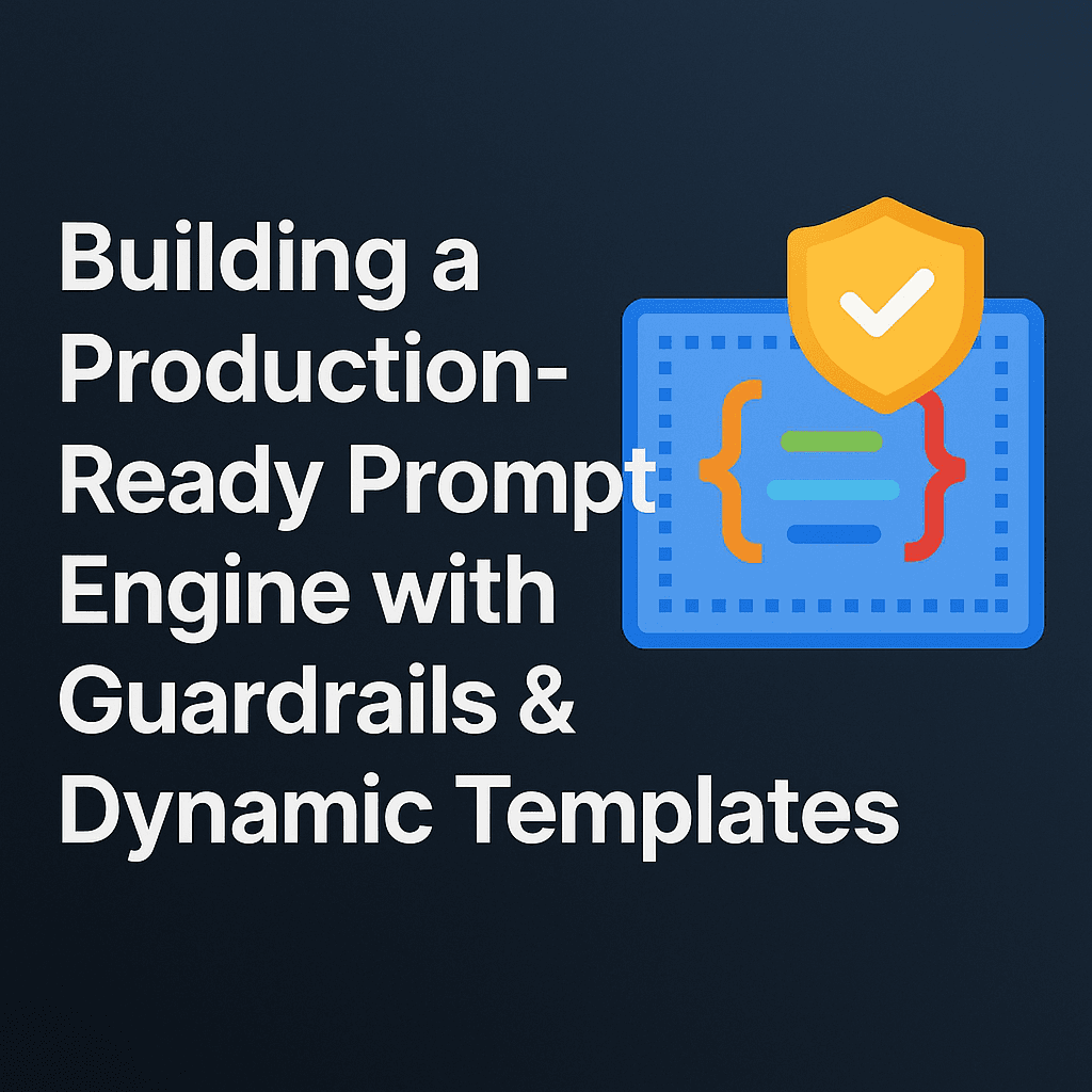 Building a Production-Ready Prompt Engine: How I Designed a System That Handles Everything from Dynamic Templates to Multi-Layer Guardrails