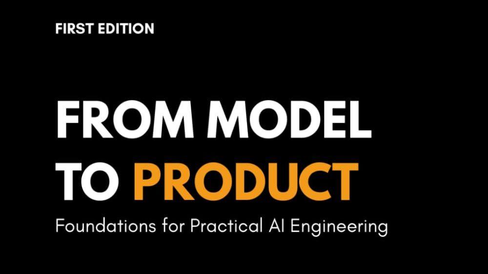 From Model to Product: Foundations for Practical AI Engineering